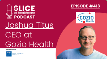 Gozio Slice of Healthcare Podcast